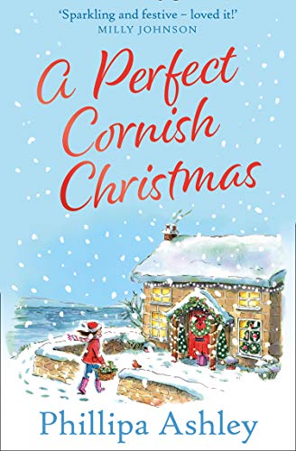 Christmas books set in England: A Perfect Cornish Christmas by Phillipa Ashley. English Christmas books. Christmas novels set in England. Christmas books set in Cornwall. cozy Christmas books. atmospheric Christmas books. English Christmas stories