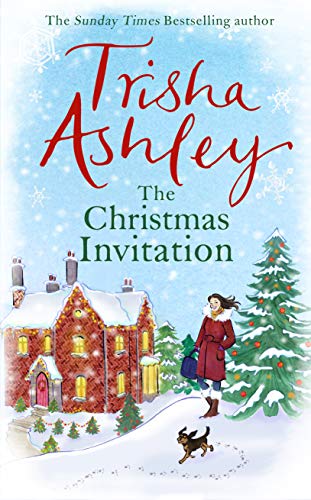 Christmas books set in England: The Christmas Invitation by Trisha Ashley. English Christmas books. Christmas novels set in England. Christmas in Northern England. cozy Christmas books. atmospheric Christmas books. English Christmas stories