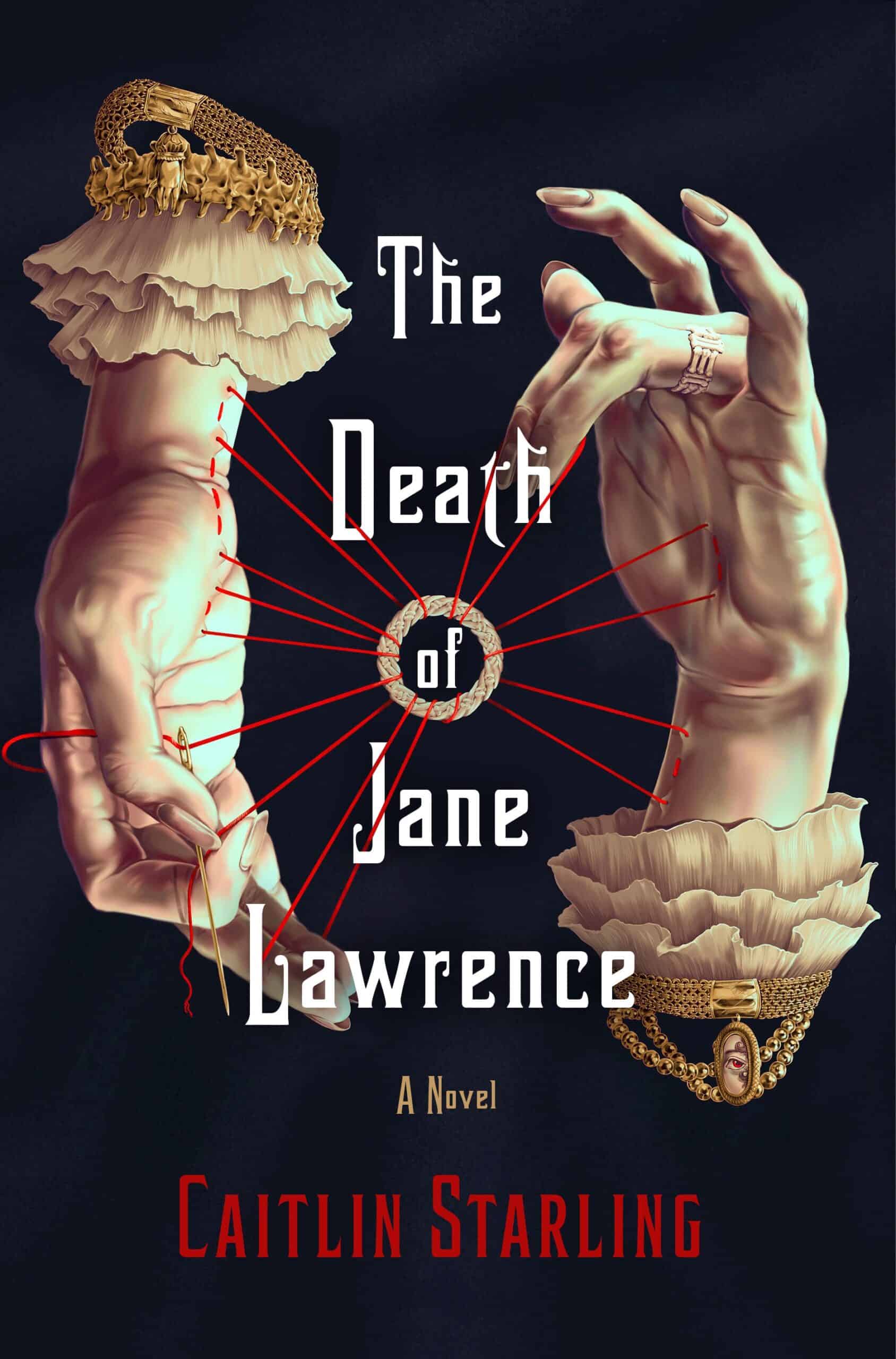 The Death of Jane Lawrence by Caitlin Starling book